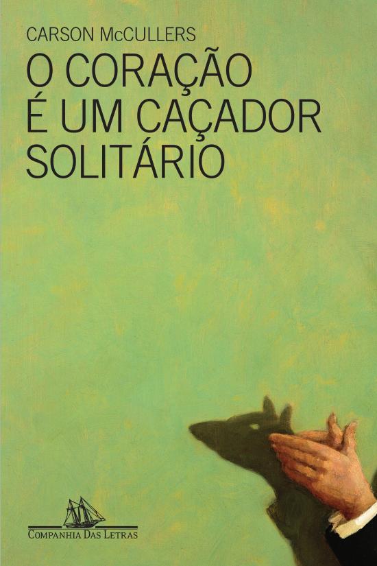 CORACAO E UM CACADOR SOLITARIO, O