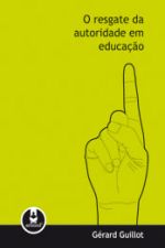 RESGATE DA AUTORIDADE EM EDUCACAO, O