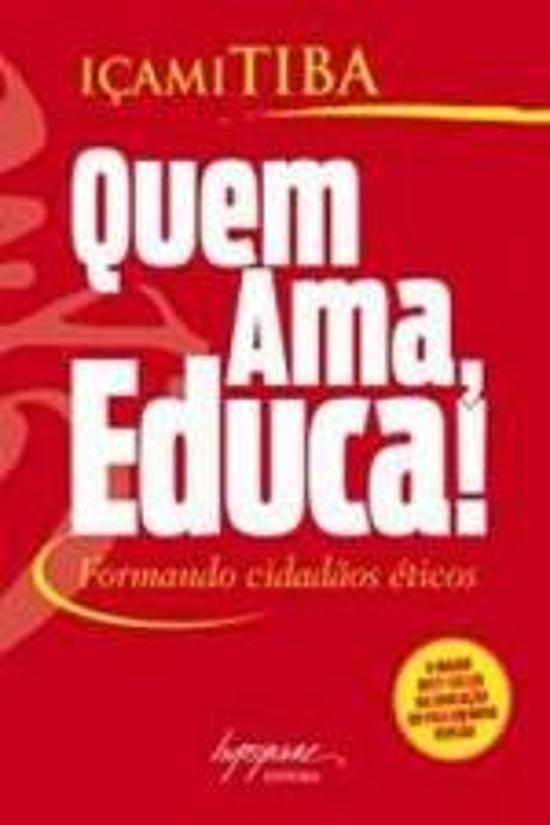 QUEM AMA, EDUCA! - FORMANDO CIDADAOS ETICOS
