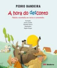 HORA DO DESCONTO, A - FABULAS RECONTADAS EM VERSOS