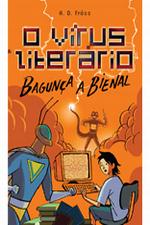 VIRUS LITERARIO BAGUNCA A BIENAL, O
