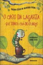 CASO DA LAGARTA QUE TOMOU CHA-DE-SUMICO, O