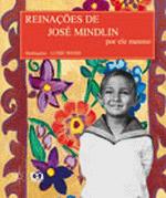 REINACOES DE JOSE MINDLIN - POR ELE MESMO