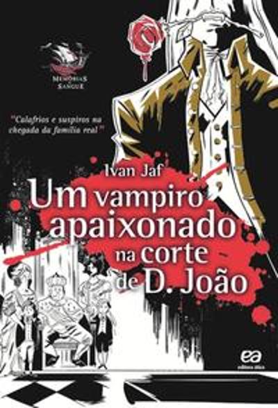 UM VAMPIRO APAIXONADO NA CORTE DE D. JOAO
