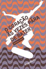 CORACAO AS VEZES PARA DE BATER, O