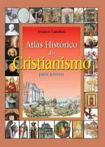 ATLAS HISTORICO DO CRISTIANISMO PARA JOVENS