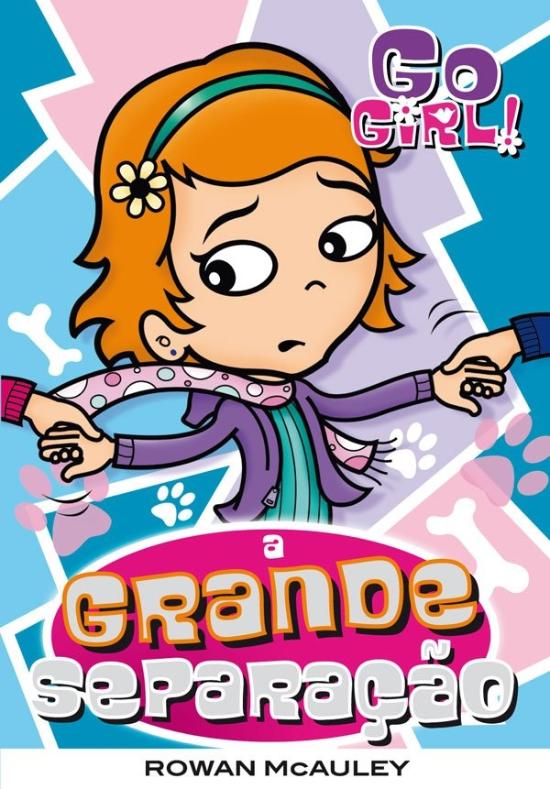 GO GIRL! - A GRANDE SEPARACAO