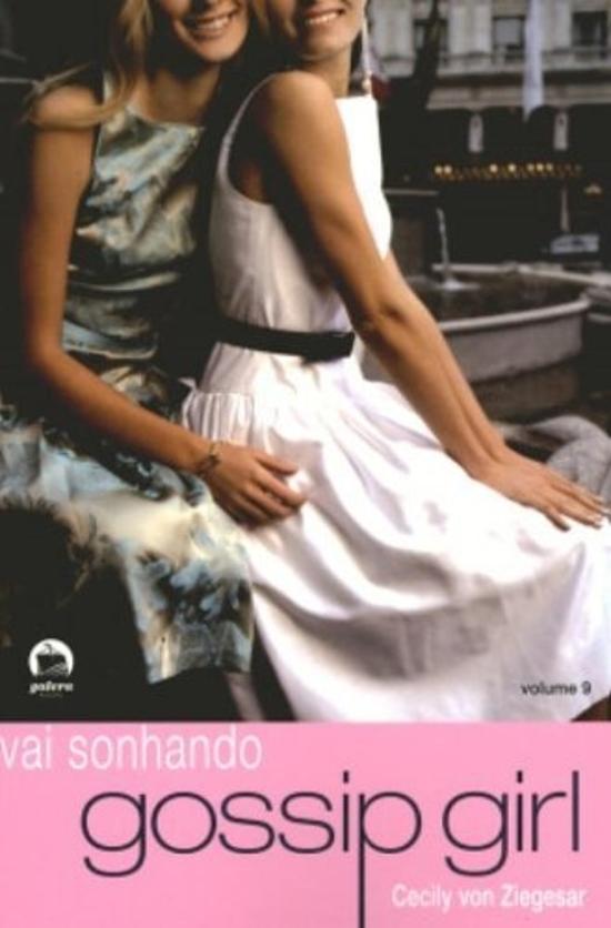 GOSSIP GIRL - V. 09 - VAI SONHANDO