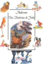 DEZ HISTORIAS DE FADA - ANDERSEN