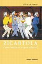 ZICARTOLA - E QUE TUDO MAIS VA PRO INFERNO!
