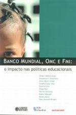 BANCO MUNDIAL, OMC E FMI