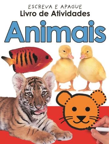 ANIMAIS - COLECAO ESCREVA E APAGUE - LIVRO DE ATIV
