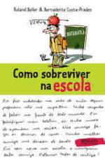 COMO SOBREVIVER NA ESCOLA