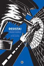 DESISTA!