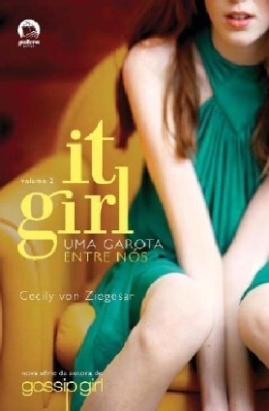 IT GIRL - V. 02 - UMA GAROTA ENTRE NOS