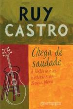 CHEGA DE SAUDADE - A HISTORIA E AS HISTORIAS DA BO