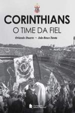 CORINTHIANS - O TIME DA FIEL
