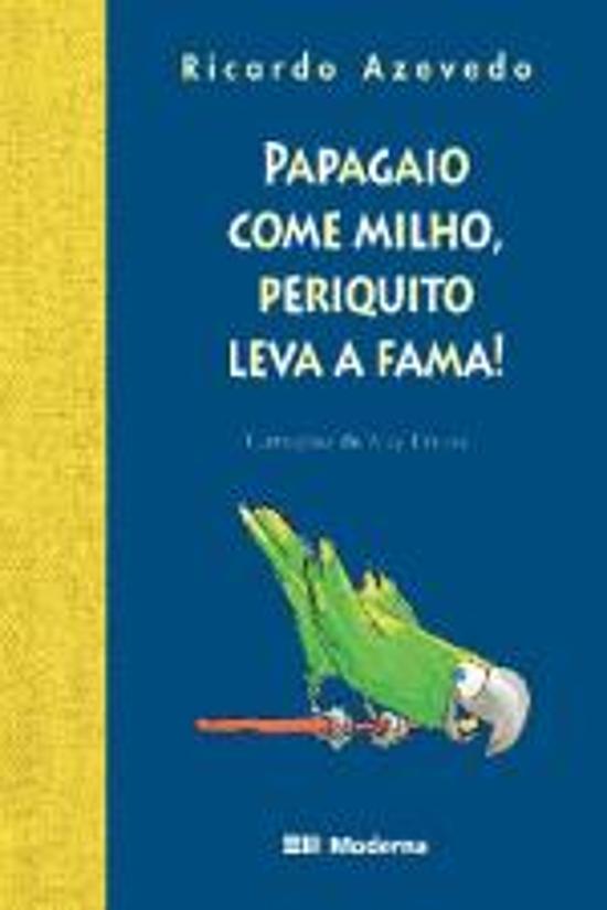 PAPAGAIO COME MILHO, PERIQUITO LEVA A FAMA!