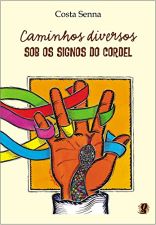 CAMINHOS DIVERSOS - SOB OS SIGNOS DO CORDEL