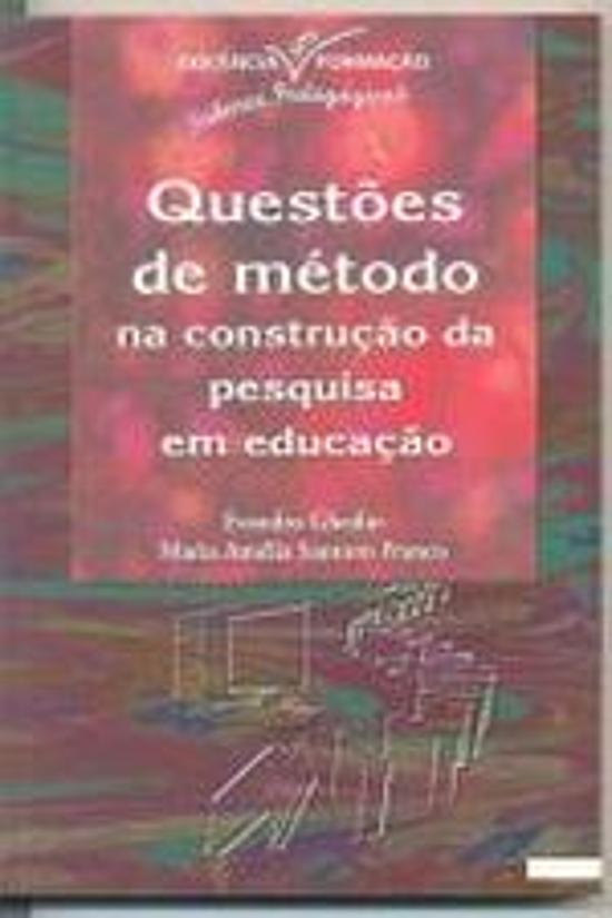 QUESTOES DE METODO NA CONSTRUCAO DA PESQUISA EM ED