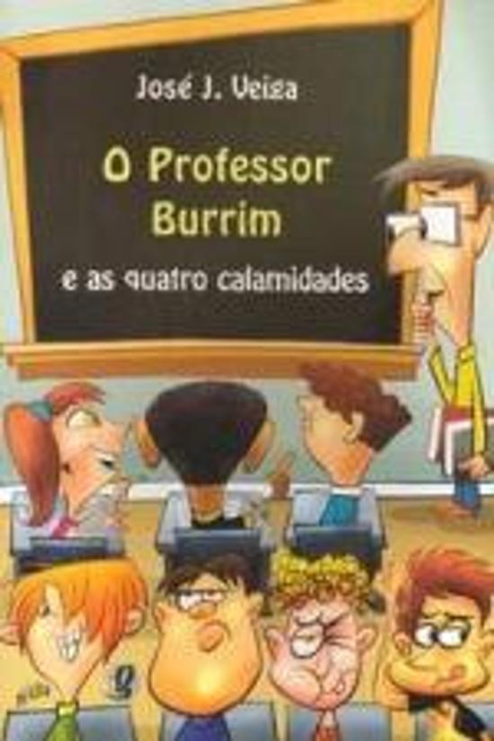 PROFESSOR BURRIM E AS QUATRO CALAMIDADES, O