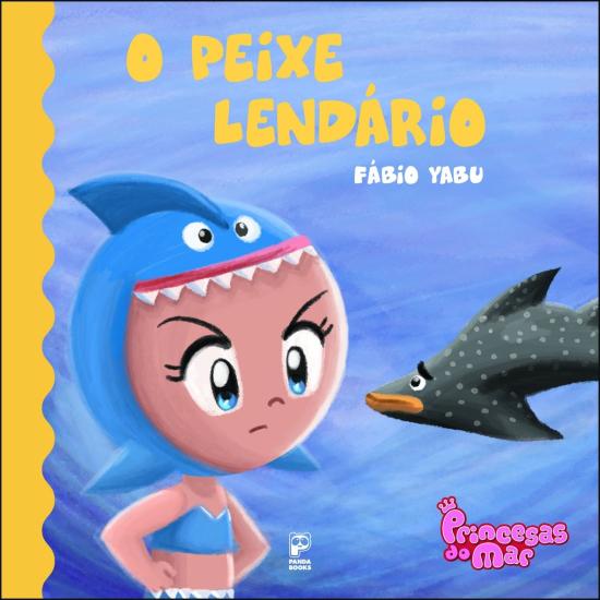 PRINCESAS DO MAR - O PEIXE LENDARIO