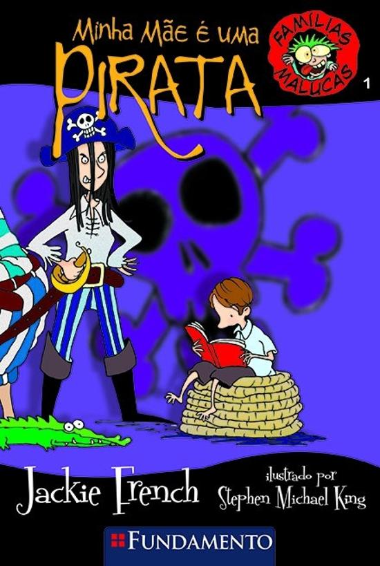 FAMILIAS MALUCAS - V. 01 - MINHA MAE E UMA PIRATA