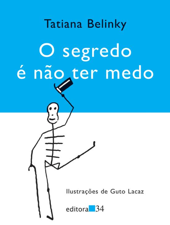 SEGREDO E NAO TER MEDO, O