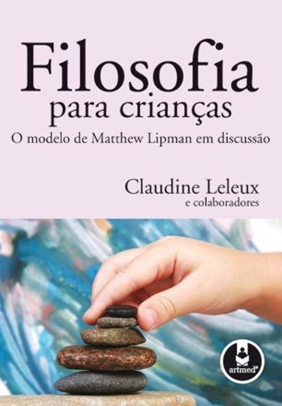 FILOSOFIA PARA CRIANCAS - O MODELO DE MATTHEW LIPM