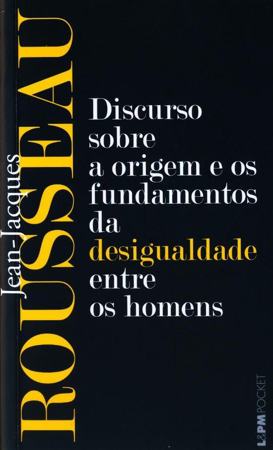 DISCURSO SOBRE A ORIGEM E OS FUNDAMENTOS DA DESIGU