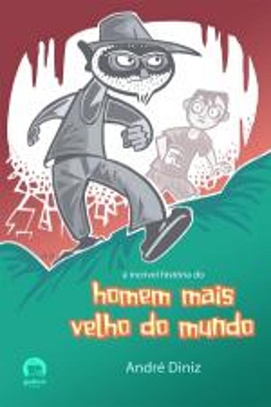INCRIVEL HISTORIA DO HOMEM MAIS VELHO DO MUNDO, A