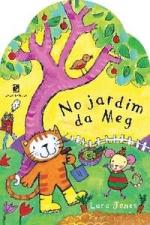 NO JARDIM DA MEG