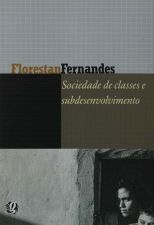SOCIEDADE DE CLASSES E SUBDESENVOLVIMENTO