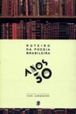 ROTEIRO DA POESIA BRASILEIRA - ANOS 30