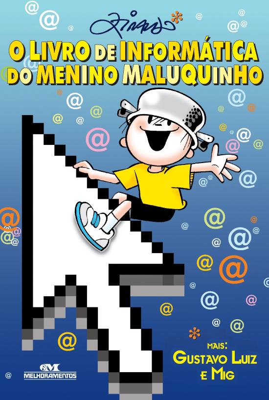 LIVRO DE INFORMATICA DO MENINO MALUQUINHO - V. 02