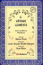 GRANDE COMBATE, O - CONTOS ESCOLHIDOS DO MAHABHARA