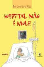 HOSPITAL NAO E MOLE!