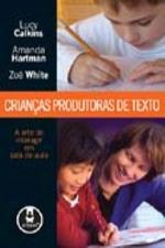 CRIANCAS PRODUTORAS DE TEXTO - A ARTE DE INTERAGIR