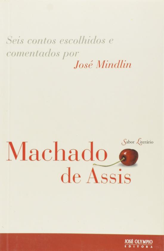 SEIS CONTOS ESCOLHIDOS E COMENTADOS POR JOSE MINDL