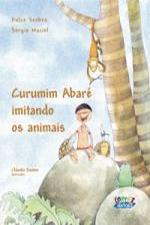 CURUMIM ABARE - IMITANDO OS ANIMAIS