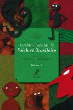 LENDAS E FABULAS DO FOLCLORE BRASILEIRO - V. 03