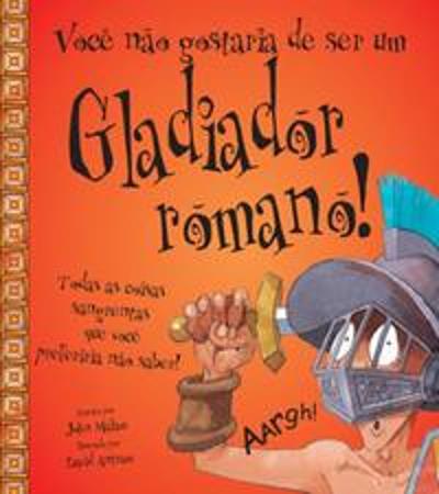 VOCE NAO GOSTARIA DE SER UM GLADIADOR ROMANO!