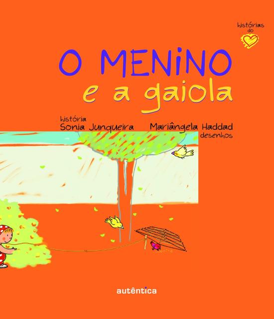 MENINO E A GAIOLA, O