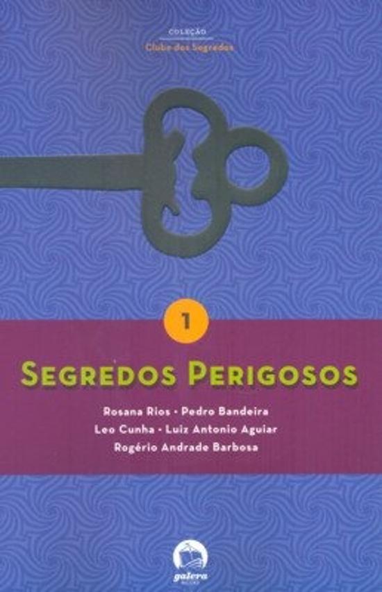 SEGREDOS PERIGOSOS - V. 01