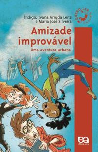 AMIZADE IMPROVAVEL - UMA AVENTURA URBANA