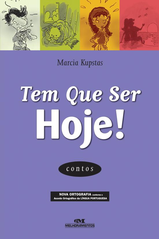 TEM QUE SER HOJE! - CONTOS