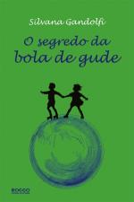SEGREDO DA BOLA DE GUDE, O