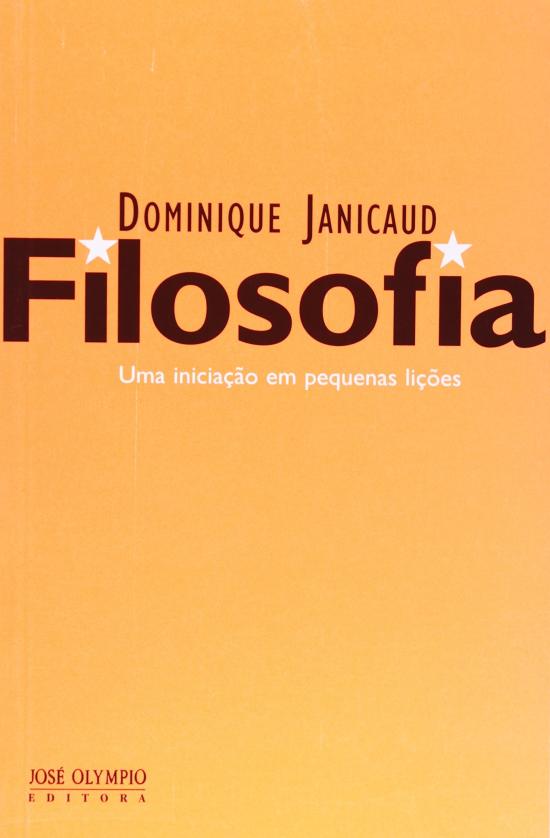 FILOSOFIA - UMA INICIACAO EM PEQUENAS LICOES