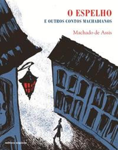 ESPELHO E OUTROS CONTOS MACHADIANOS, O