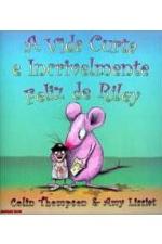 VIDA CURTA E INCRIVELMENTE FELIZ DE RILEY, A